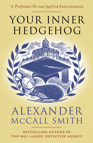 Your Inner Hedgehog Alexander Mccall Smith