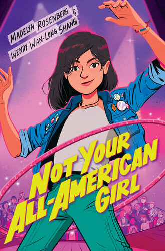 Not Your Allamerican Girl Wendy Wanlong Shang Madelyn Rosenberg