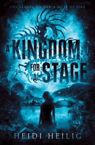 A Kingdom For A Stage Heidi Heilig