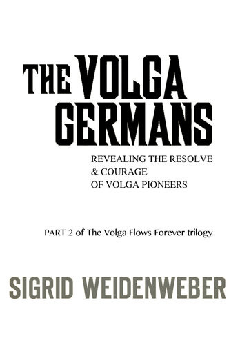 The Volga Germans Sigrid Weidenweber