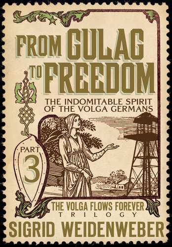 From Gulag To Freedom Sigrid Weidenweber