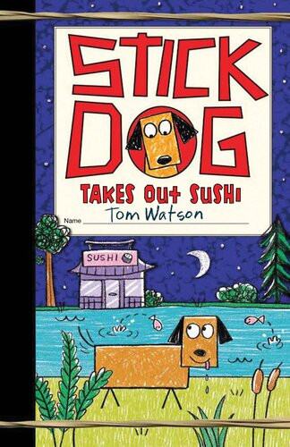 Stick Dog Takes Out Sushi Tom Watson