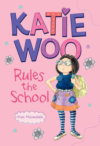 Katie Woo Rules The School Fran Manushkin