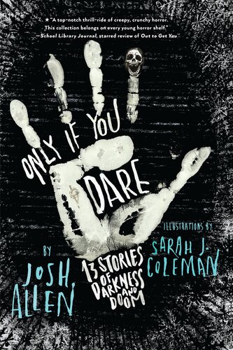 Only If You Dare 13 Stories Of Darkness And Doom Josh Allen