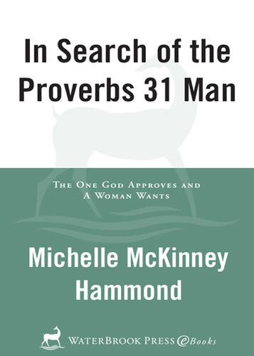 In Search Of The Proverbs 31 Man The One God Approves And A Woman Wants Michelle Mckinney Hammond