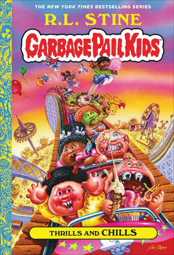 Thrills And Chills Garbage Pail Kids Book 2 Rl Stine
