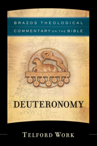 Deuteronomy Brazos Theological Commentary On The Bible Telford Work