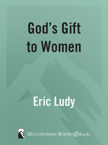 Gods Gift To Women Eric Ludy