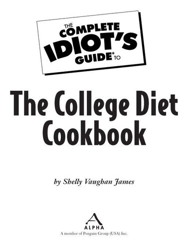 The Complete Idiots Guide To The College Diet Cookbook Shelley Vaughan James