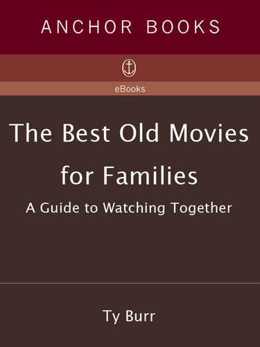 The Best Old Movies For Families A Guide To Watching Together Ty Burr