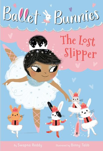 Ballet Bunnies 4 The Lost Slipper Swapna Reddy