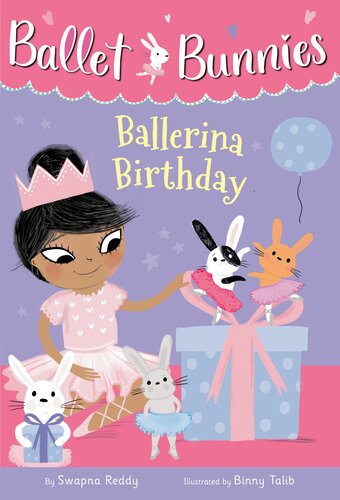 Ballet Bunnies 3 Ballerina Birthday Swapna Reddy