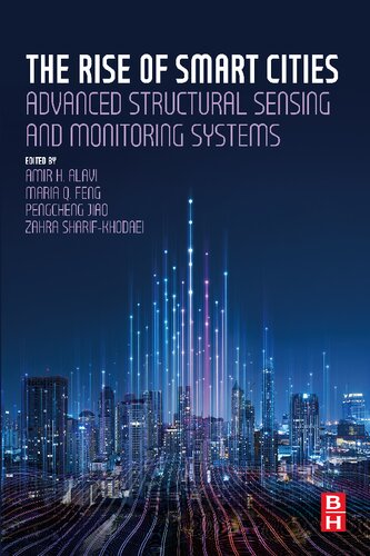 The Rise Of Smart Cities Advanced Structural Sensing And Monitoring Systems Amir Alavi