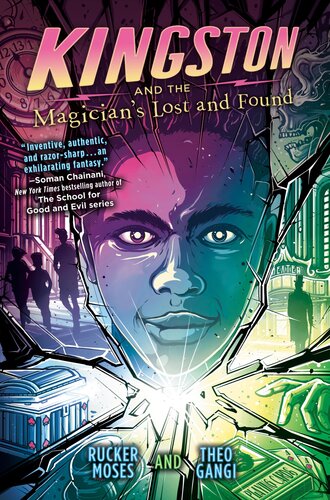 Kingston And The Magicians Lost And Found Rucker Moses Theo Gangi