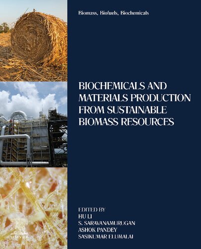 Biomass Biofuels Biochemicals Biochemicals And Materials Production From Sustainable Biomass Resources Hu Li