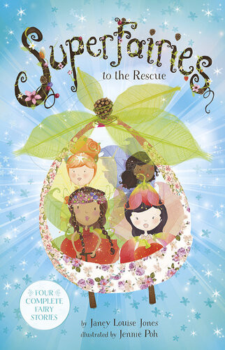 Superfairies To The Rescue Janey Louise Jones