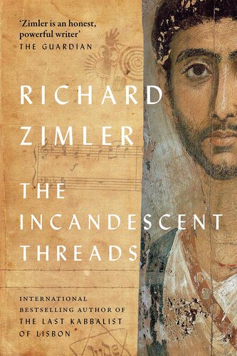 The Incandescent Threads Richard Zimler