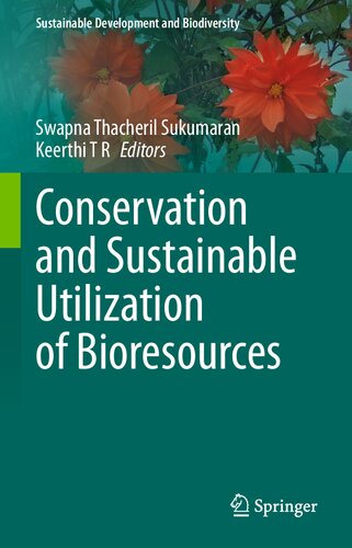 Conservation And Sustainable Utilization Of Bioresources Swapna Thacheril Sukumaran