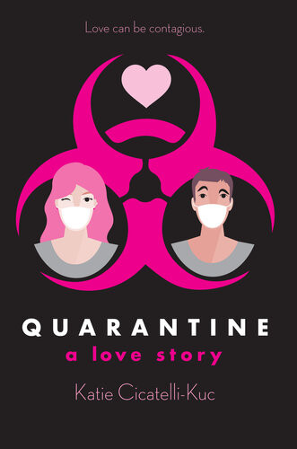 Quarantine A Love Story Katie Cicatellikuc