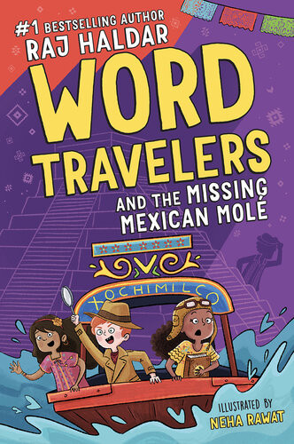 Word Travelers And The Missing Mexican Mol Raj Haldar