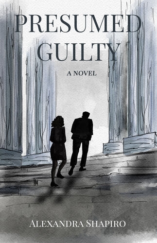 Presumed Guilty Alexandra Shapiro