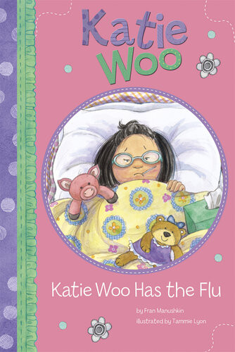Katie Woo Has The Flu Fran Manushkin