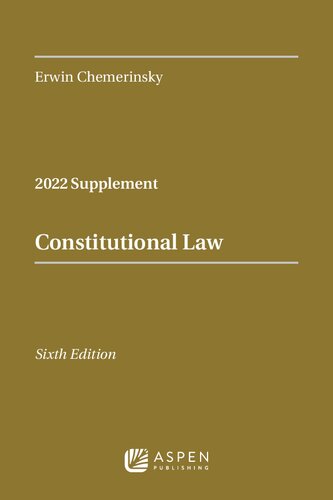 Constitutional Law 2022 Supplement Supplements Erwin Chemerinsky