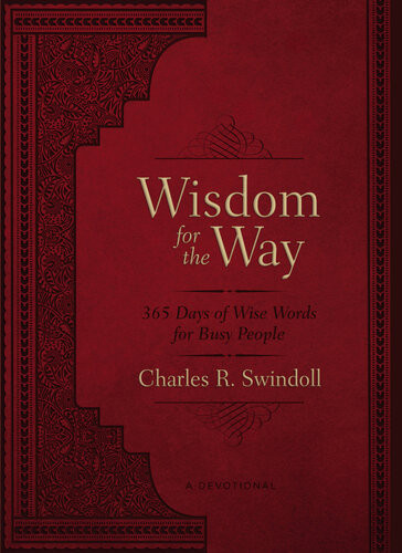 Wisdom For The Way Wise Words For Busy People Charles R Swindoll