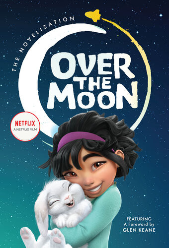 Over The Moon The Novelization Wendy Wanlong Shang