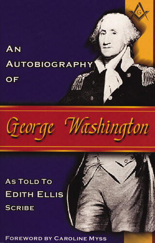 An Autobiography Of George Washington Edith Ellis