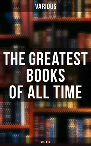 The Greatest Books Of All Time Volume 118 Masterpieces Of Literature Various