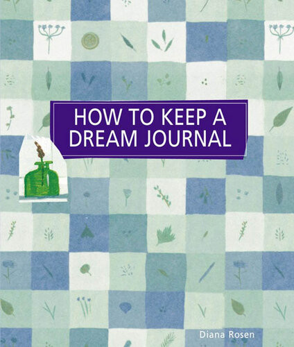 How To Keep A Dream Journal Diana Rosen