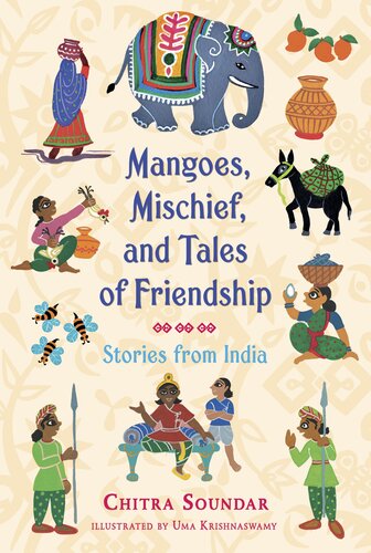 Mangoes Mischief And Tales Of Friendship Stories From India Chitra Soundar