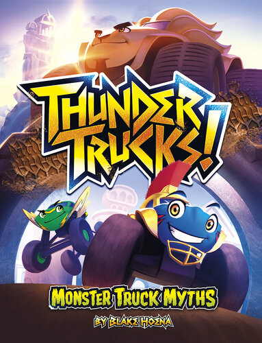 Thundertrucks Monster Truck Myths Blake Hoena