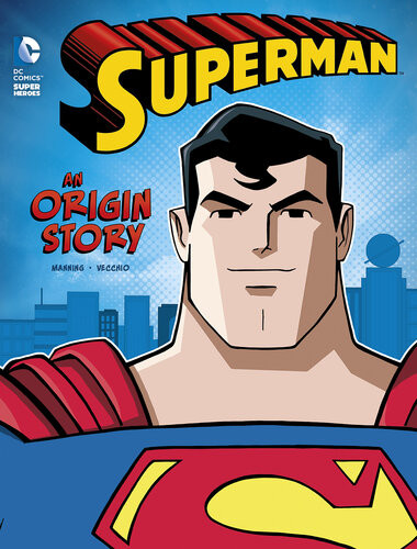 Superman An Origin Story Matthew K Manning
