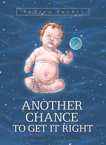 Another Chance To Get It Right Andrew Vachss