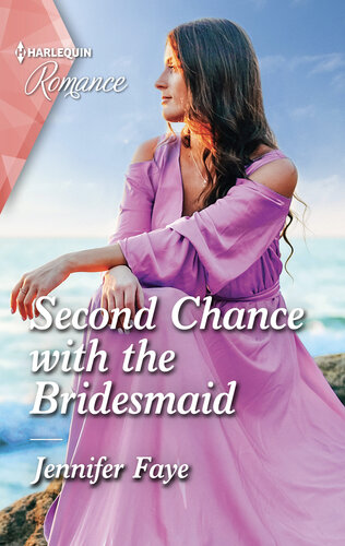 Second Chance With The Bridesmaid Jennifer Faye