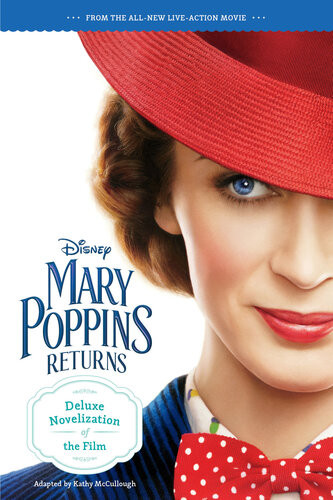 Mary Poppins Returns Deluxe Novelization Of The Film Kathy Mccullough