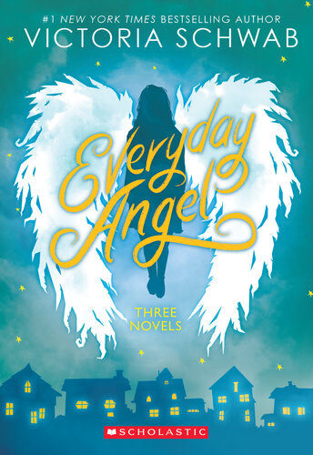 Everyday Angel Three Novels Victoria Schwab V E Schwab