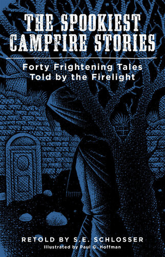 The Spookiest Campfire Stories S E Schlosser