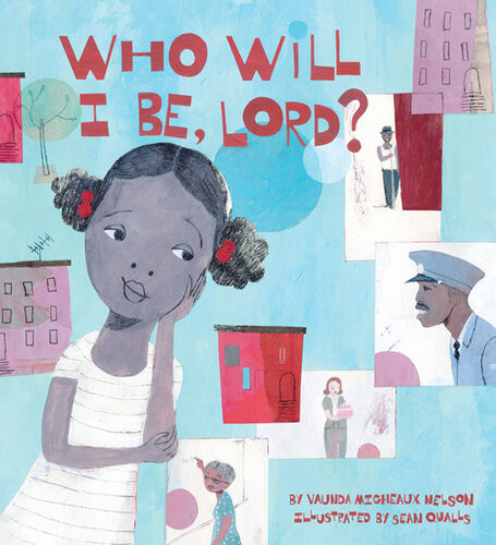 Who Will I Be Lord Vaunda Micheaux Nelson