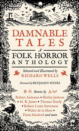 Damnable Tales A Folk Horror Anthology Richard Wells