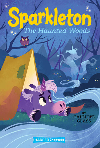 The Haunted Woods Sparkleton Book 5 Calliope Glass