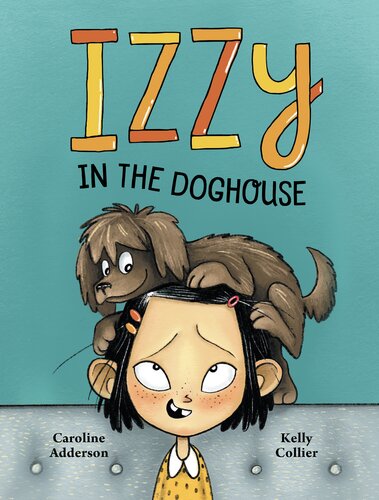 Izzy In The Doghouse Caroline Adderson