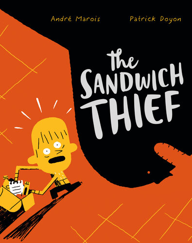 The Sandwich Thief Andre Marois
