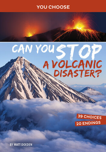 Can You Stop A Volcanic Disaster An Interactive Eco Adventure Matt Doeden