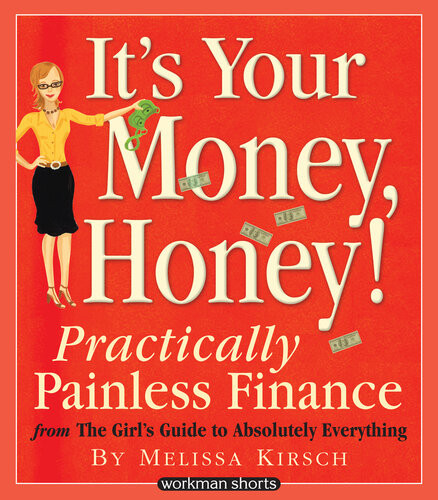 Its Your Money Honey Melissa Kirsch