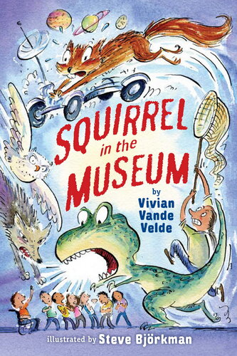 Squirrel In The Museum Vivian Vande Velde