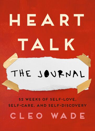 Heart Talk The Journal 52 Weeks Of Selflove Selfcare And Selfdiscovery Cleo Wade