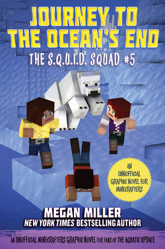 Journey To The Oceans End An Unofficial Minecrafters Graphic Novel For Fans Of The Aquatic Update Megan Miller